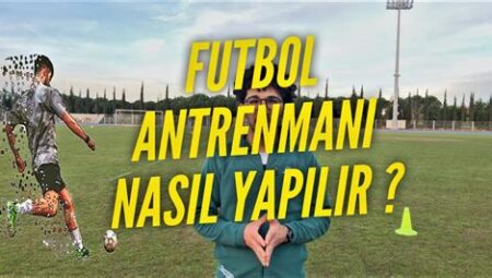 Futbolcular İçin En İyi Antrenman Teknikleri